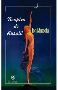 Noaptea de Rusalii de Ion Muscalu