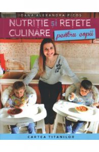 Nutritie si retete culinare pentru copii