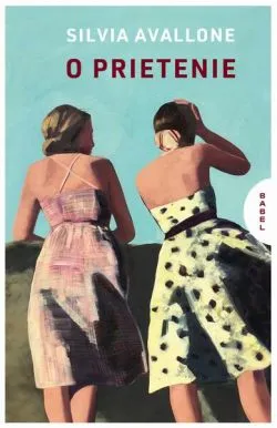 O prietenie de Silvia Avallone