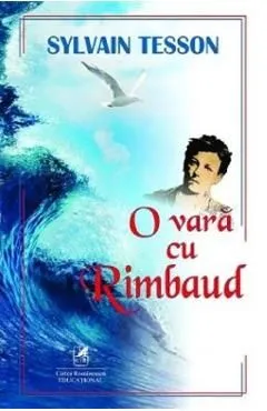 O vara cu Rimbaud de Sylvain Tesson