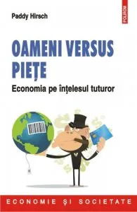 Oameni versus piete. Economia pe intelesul tuturor