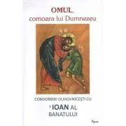 Omul, comoara lui Dumnezeu de Mitropolitul Banatului