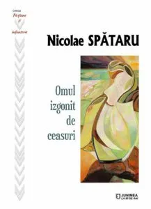 Omul izgonit de ceasuri de Nicolae Spataru