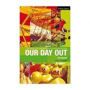 Our Day Out. Improving Standards in English through Drama at Key Stage 3 and GCSE. Critical Scripts