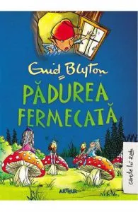 Padurea fermecata de Enid Blyton