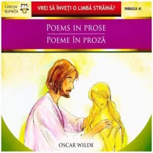 Poems in Prose / Poeme in proza de Oscar Wilde