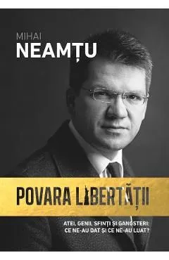 Povara libertatii de Mihail Neamtu