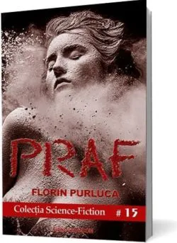 Praf (Vol.1) de Florin Purluca