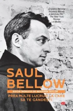 Prea multe lucruri la care să te gândești de Saul Bellow