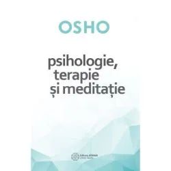 Psihologie, terapie si meditatie de Osho