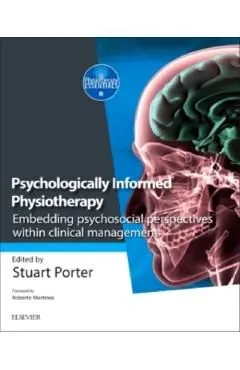 Psychologically Informed Physiotherapy de Stuart Porter