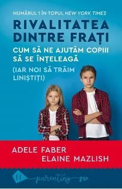 Rivalitatea dintre frati de Adele Faber