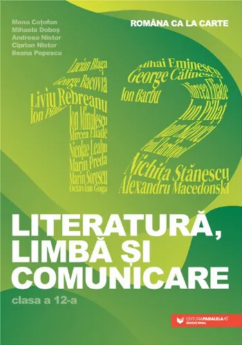 Româna ca la carte. Literatură, limbă și comunicare. Clasa a XII-a de Mihaela Dobos