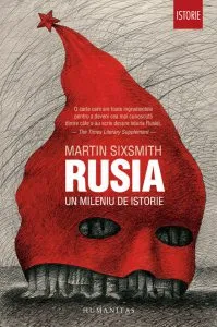 Rusia. Un mileniu de istorie de Martin Sixsmith