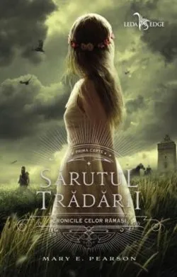 Sărutul trădării de Mary E. Pearson
