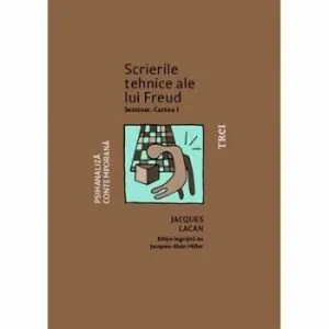 Scrierile tehnice ale lui Freud. Seminar. Cartea I, 19531954 de Jacques Lacan