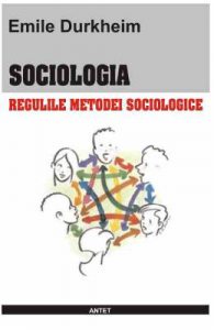 Sociologia. Regulile metodei sociologice