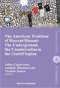 The American Tradition of Descent-Dissent: the Underground, the Countercultural, the (Anti)Utopian