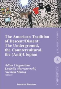 The American Tradition of Descent-Dissent: the Underground, the Countercultural, the (Anti)Utopian