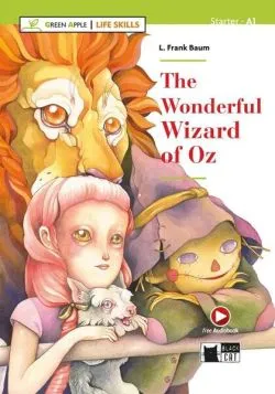 The Wonderful Wizard of Oz, Black Cat English Readers & Digital Resources, A1, Green Apple Series, Starter de Lyman Frank Baum
