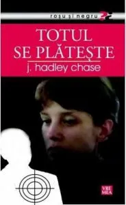Totul se plateste de James Hadley Chase