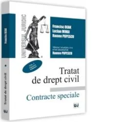 Tratat de drept civil. Contracte speciale