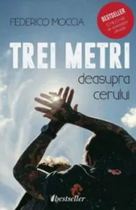 Trei metri deasupra cerului de Federico Moccia