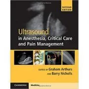 Ultrasound in Anesthesia, Critical Care and Pain Management with Online Resource de Graham Arthurs