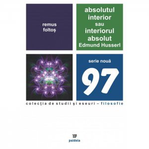 Absolutul interior sau interiorul absolut. Edmund Husserl