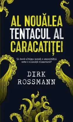 Al noulea tentacul al caracatitei de Dirk Rossmann