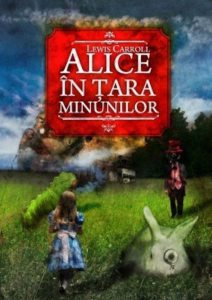Alice in Tara Minunilor. Alice in Tara din Oglinda