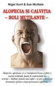 Alopecia si calvitia - boli mutilante de Nigel Hunt