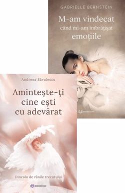 Aminteste-ti cine esti cu adevarat   M-am vindecat cand mi-am imbratisat emotiile