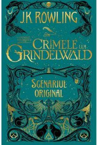 Animale fantastice 2: Crimele lui Grindelwald (Scenariul original)