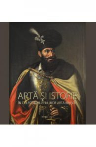 Arta si istorie in colectia Muzeului de Arta Brasov