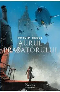 Aurul pradatorului de Philip Reeve