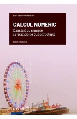 Calcul numeric. Dansand cu numere si jucandu-nu cu computerul