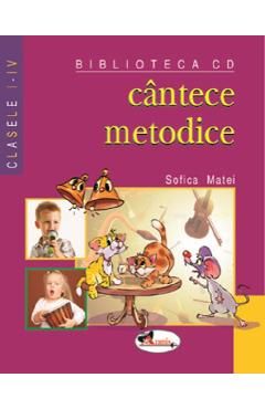 Cantece metodice - Clasele I - IV