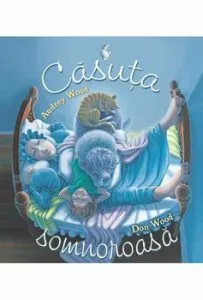 Casuta somnoroasa de Audrey Wood