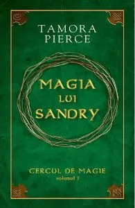 Cercul de magie Vol.1: Magia lui Sandry de Tamora Pierce
