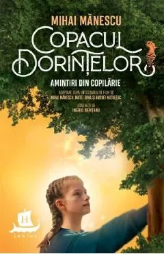 Copacul dorintelor. Amintiri din copilarie de Mihai Manescu