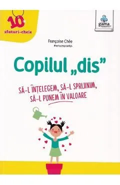 Copiluldis. Sa-l intelegem. Sa-l sprijinim. Sa-l punem in valoare de Francoise Chee