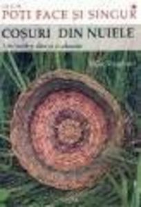 Cosuri din nuiele. Un hoby dar si o afacere