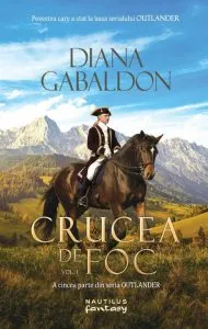 Crucea de foc vol. 1 (Seria Outlander, partea a V-a) de Diana Gabaldon