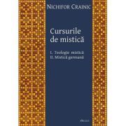 Cursurile de mistica. 1 Teologie mistica, 2 Mistica germana
