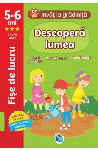 Descopera lumea: 5-6 ani Grupa mare. Invat la gradinita de Luminita Albu