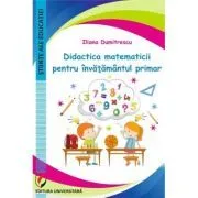 Didactica matematicii pentru invatamantul primar de Iliana Dumitrescu