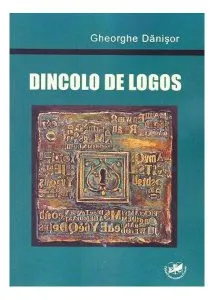 Dincolo de logos de Gheorghe Danisor