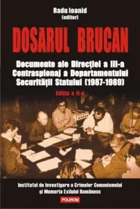 Dosarul Brucan. Documente ale Directiei a III-a Contraspionaj a Departamentului Securitatii Statului (1987-1989)