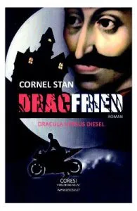 Dracfried. Dracula versus Diesel de Cornel Stan